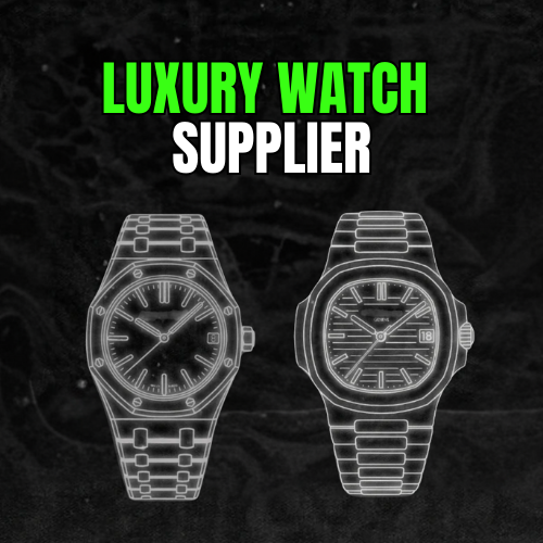 LUXURY WATCH SUPPLIER